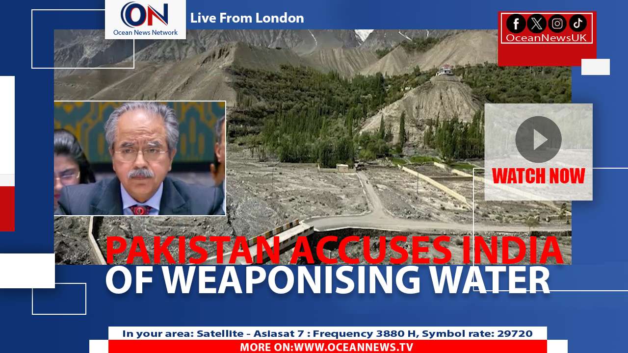 Pakistan Accuses India of “Weaponising Water” at UN